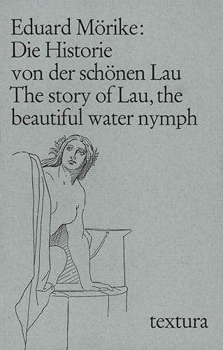 Die Historie von der schÃ¶nen Lau. The story of Lau, the beautiful water nymph (9783406607356) by MÃ¶rike, Eduard