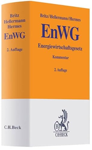 EnWG Energiewirtschaftsgesetz (Gelbe Erläuterungsbücher) Britz, Gabriele; Hellermann, Johannes; Hermes, Georg; Arndt, Felix; Bourwieg, Karsten; Groebel, Annegret; Hanebeck, Alexander; Herzmann, Karsten; Hölscher, Frank und Robert, Michael