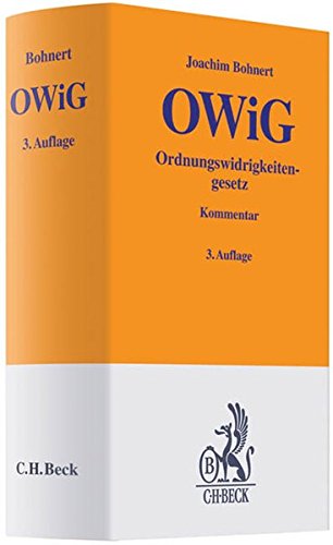 OWiG: Kommentar zum Ordnungswidrigkeitenrecht, Rechtsstand: voraussichtlich 1. September 2010 - Joachim Bohnert
