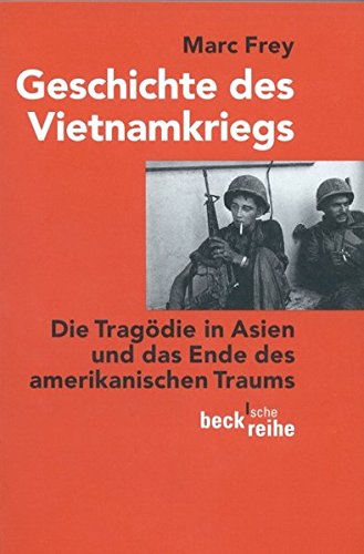 Beispielbild fr Geschichte des Vietnamkriegs: Die Tragdie in Asien und das Ende des amerikanischen Traums zum Verkauf von medimops