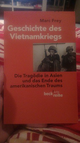 9783406610356: Geschichte des Vietnamkriegs: Die Tragdie in Asien und das Ende des amerikanischen Traums