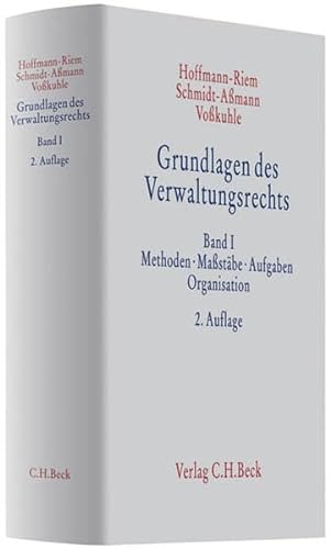Grundlagen des Verwaltungsrechts Band 1: Methoden, Maßstäbe, Aufgaben, Organisation - Hoffmann-Riem, Wolfgang, Eberhard Schmidt-Aßmann Andreas Voßkuhle u. a.