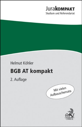 BGB AT kompakt: Mit vielen Aufbauschemata - Köhler, Helmut