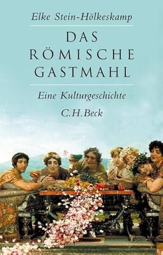 Imagen de archivo de Stein-Hlkeskamp, E: Das rmische Gastmahl a la venta por Blackwell's