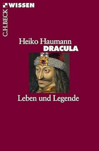 Dracula: Leben und Legende (9783406612145) by Haumann, Heiko