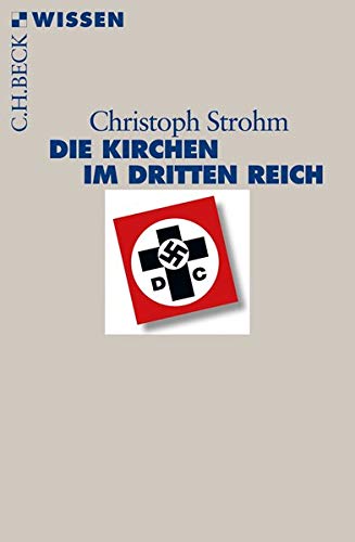 Die Kirchen im Dritten Reich. Beck'sche Reihe 2720. C. H. Beck Wissen. - Strohm, Christoph