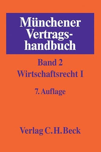 9783406612923: Mnchener Vertragshandbuch Bd. 2: Wirtschaftsrecht I