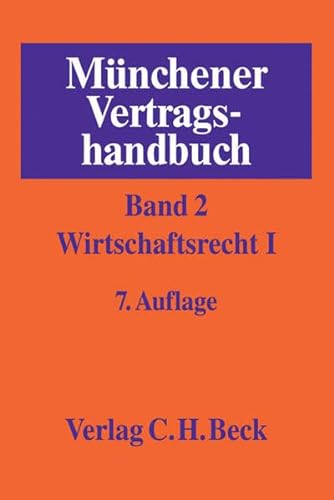 Stock image for Mnchener Vertragshandbuch 02: Wirtschaftsrecht I for sale by Books Unplugged