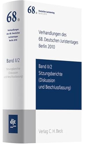 9783406613371: Verhandlungen des 68. Deutschen Juristentages Berlin 2010 Band II/2: Sitzungsberichte: Diskussion und Beschlussfassung. Rechtsstand: September 2010