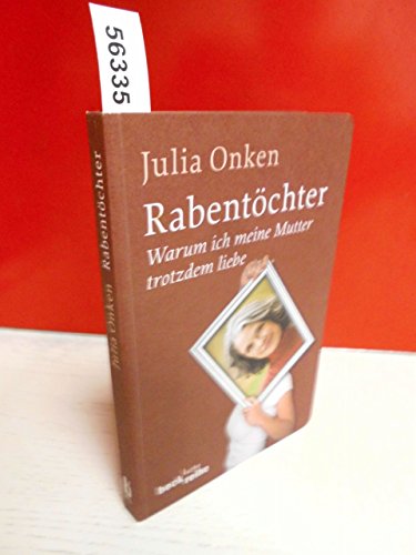 Stock image for Rabentchter: Warum ich meine Mutter trotzdem liebe for sale by medimops