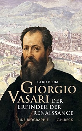 9783406614552: Giorgio Vasari: Der Erfinder der Renaissance