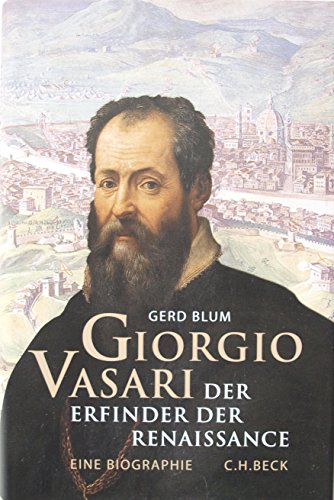 9783406614552: Giorgio Vasari: Der Erfinder der Renaissance