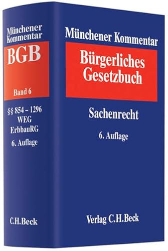 Imagen de archivo de Mnchener Kommentar zum Brgerlichen Gesetzbuch Bd. 6: Sachenrecht  854-1296, WEG, ErbbauRG a la venta por Buchpark