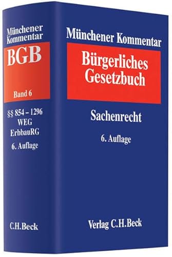 9783406614668: Mnchener Kommentar zum Brgerlichen Gesetzbuch Bd. 6: Sachenrecht  854-1296, WEG, ErbbauRG