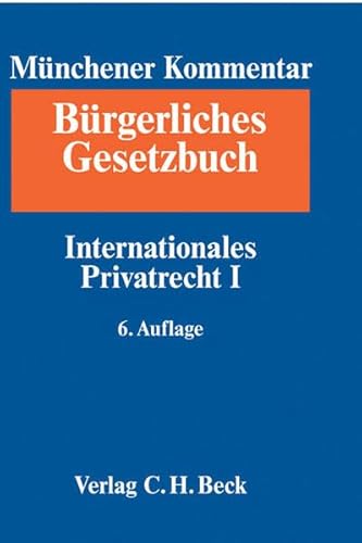 Imagen de archivo de Mnchener Kommentar zum Brgerlichen Gesetzbuch Bd. 10: Internationales Privatrecht I, Europisches Kollisionsrecht, Einfhrungsgesetz zum Brgerlichen Gesetzbuche (Art. 1-24) a la venta por Buchpark