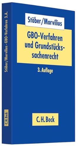 GBO-Verfahren und Grundstückssachenrecht Einführung und Lehrbuch - Stöber, Kurt und Theodor Morvilius