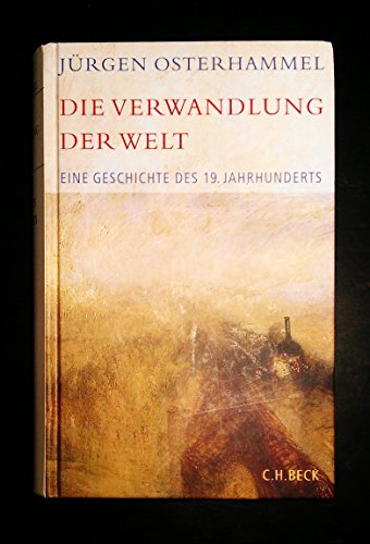 Stock image for Die Verwandlung der Welt: Eine Geschichte des 19. Jahrhunderts for sale by A Squared Books (Don Dewhirst)