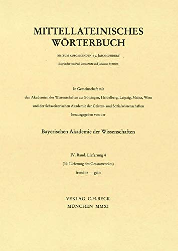 Beispielbild fr Mittellateinisches Wrterbuch bis zum ausgehenden 13. Jahrhundert. IV. Band. Lieferung 4 (39. Lieferung des Gesamtwerkes): frendor - gelo zum Verkauf von Bernhard Kiewel Rare Books