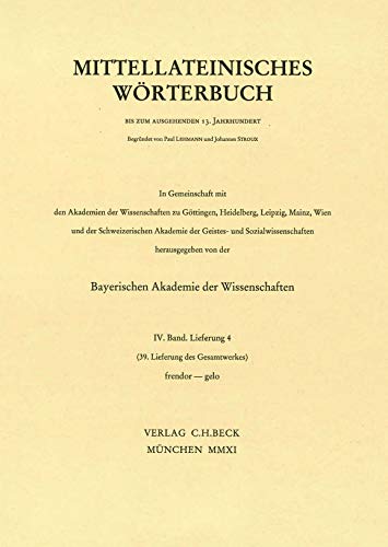 Mittellateinisches Woerterbuch 39. Lieferung (frendor - gelo) - Wellhausen, Adelheid (Red.)