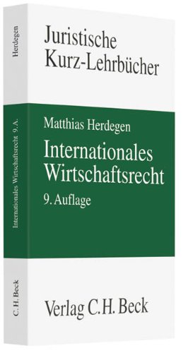 Imagen de archivo de Internationales Wirtschaftsrecht: Ein Studienbuch a la venta por medimops