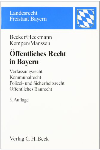 Imagen de archivo de ffentliches Recht in Bayern: Verfassungsrecht, Kommunalrecht, Polizei- und Sicherheitsrecht, ffentliches Baurecht, Rechtsstand: voraussichtlich 15. Januar 2011 a la venta por medimops