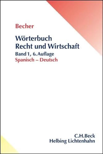 Beispielbild fr Becher, H: Wtb. Recht und Wirtschaft Teil I: Span.-Deutsch zum Verkauf von Blackwell's