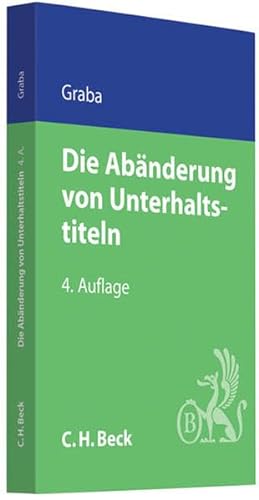 Die AbÃ¤nderung von Unterhaltstiteln (9783406620669) by Graba, Hans-Ulrich