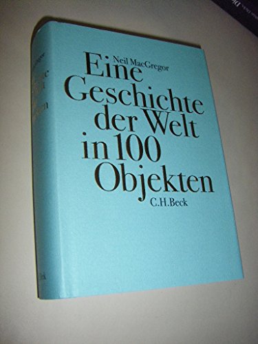 9783406621475: Eine Geschichte der Welt in 100 Objekten