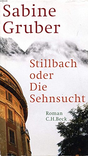 Beispielbild fr Stillbach oder Die Sehnsucht zum Verkauf von medimops