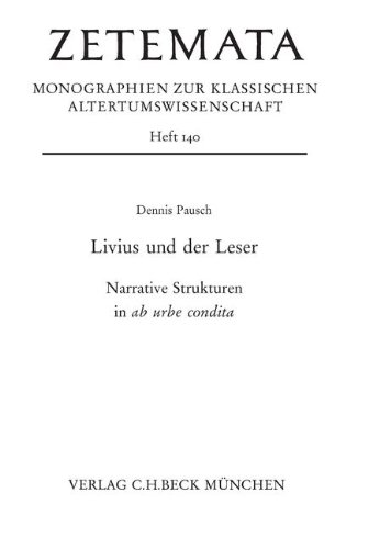 Livius und der Leser : Narrative Strukturen in ab urbe condita - Dennis Pausch