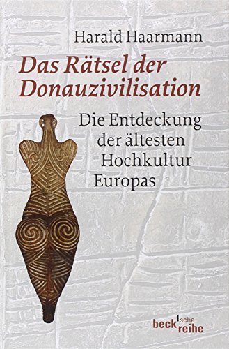 9783406622106: Das Rtsel der Donauzivilisation: Die Entdeckung der ltesten Hochkultur Europas