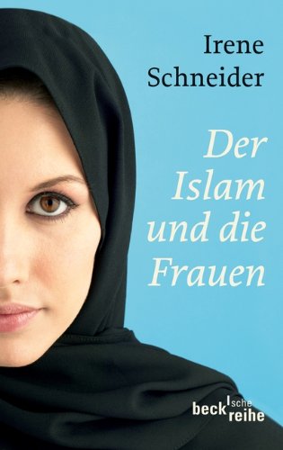 9783406622120: Der Islam und die Frauen: Vom Koran bis zur Gegenwart