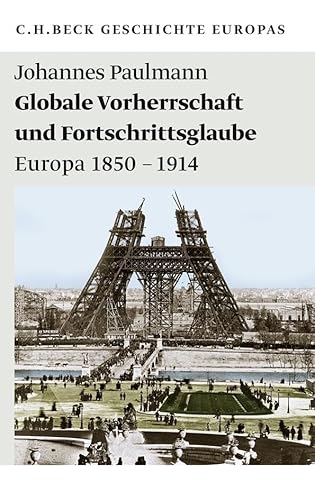 Globale Vorherrschaft und Fortschrittsglaube - Johannes Paulmann