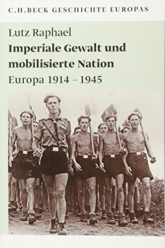 Beispielbild fr Imperiale Gewalt und mobilisierte Nation: Europa 1914 - 1945 zum Verkauf von medimops