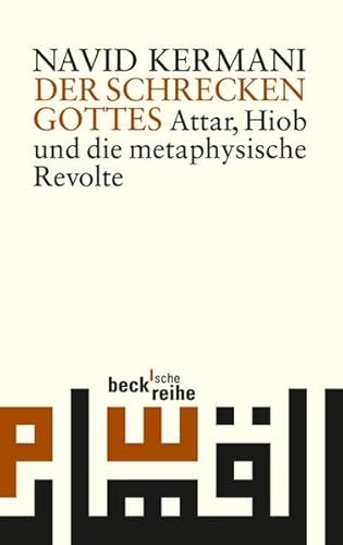 9783406623974: Der Schrecken Gottes: Attar, Hiob und die metaphysische Revolte