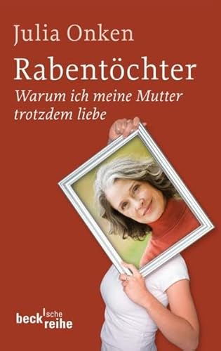 Stock image for Rabentchter: Warum ich meine Mutter trotzdem liebe for sale by medimops