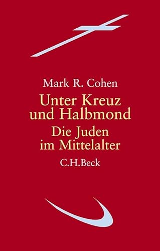 9783406624346: Unter Kreuz und Halbmond: Die Juden im Mittelalter