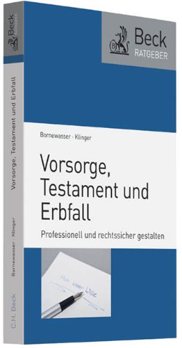 Imagen de archivo de Vorsorge, Testament und Erbfall: Professionell und rechtssicher gestalten a la venta por medimops