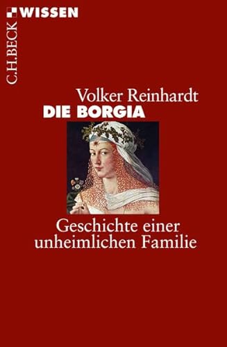 Stock image for Die Borgia: Geschichte einer unheimlichen Familie for sale by medimops