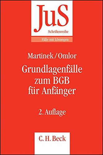 Grundlagenfälle zum BGB für Anfänger (2. Auflage) - Martinek / Omlor