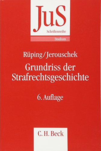 Beispielbild fr Grundriss der Strafrechtsgeschichte: Schriftenreihe der Juristischen Schulung zum Verkauf von medimops