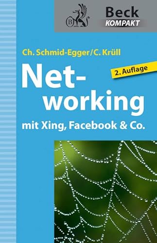 9783406628092: Schmid-Egger, C: Networking mit Xing, Facebook & Co.