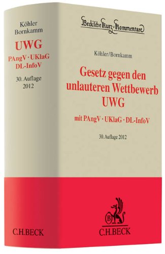 Gesetz gegen den unlauteren Wettbewerb Preisangabenverordnung, Unterlassungsklagengesetz, Dienstleistungs-Informationspflichten-Verordnung - Köhler, Helmut, Joachim Bornkamm und Adolf Baumbach