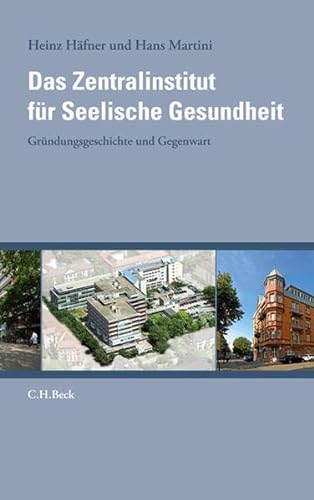 9783406629686: Das Zentralinstitut fr Seelische Gesundheit: Grndungsgeschichte und Gegenwart