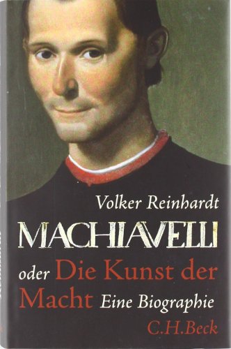 Beispielbild fr Machiavelli: oder Die Kunst der Macht zum Verkauf von medimops