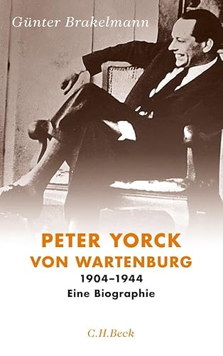 Beispielbild fr Peter Yorck von Wartenburg - 1904-1944 - Eine Biographie zum Verkauf von 3 Mile Island