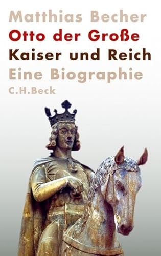 9783406630613: Otto der Groe: Kaiser und Reich
