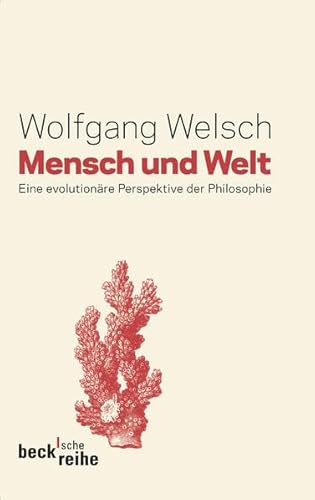 Beispielbild fr Mensch und Welt: Philosophie in evolutionrer Perspektive zum Verkauf von medimops