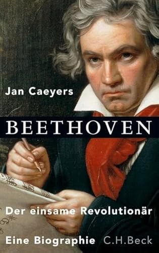 Beethoven: Der einsame Revolutionär - Caeyers, Jan