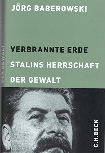 Beispielbild fr Verbrannte Erde: Stalins Herrschaft der Gewalt zum Verkauf von medimops